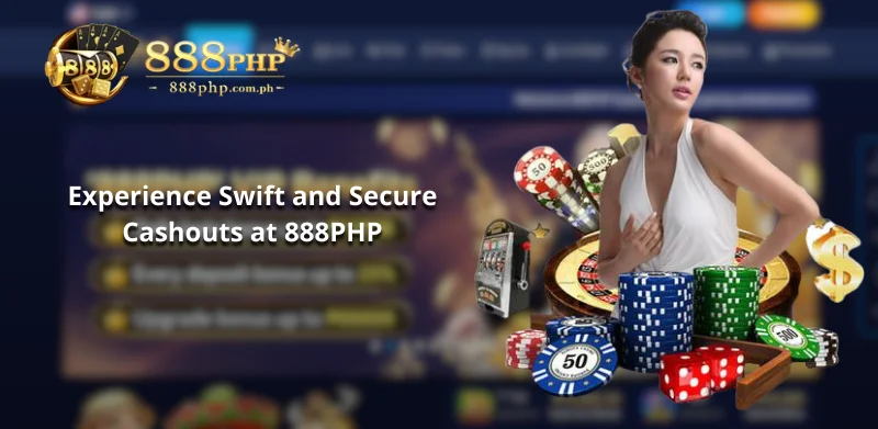 Experience Swift and Secure Cashouts at 888PHP