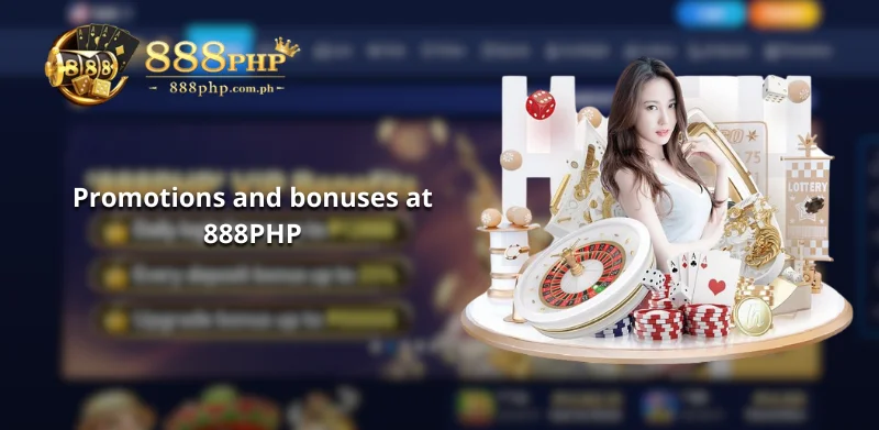 Promotions and bonuses at 888PHP