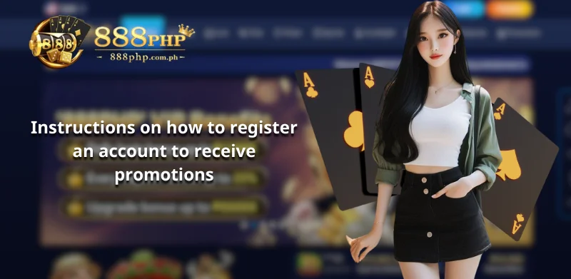 Instructions on how to register an account to receive promotions