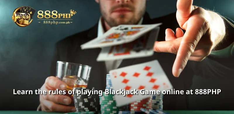 Learn the rules of playing Blackjack Game online at 888PHP